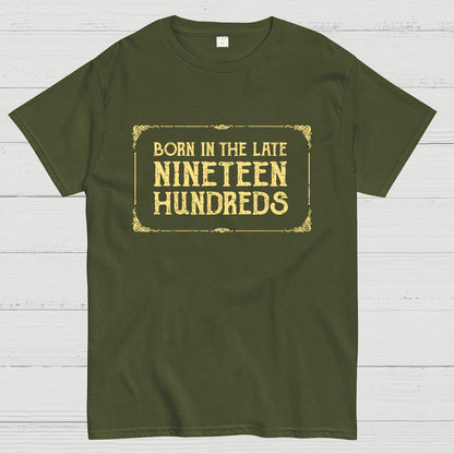Born In The Late Nineteen Hundreds Geek T-Shirt