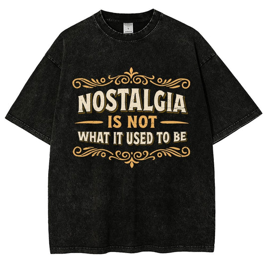 Nostalgia Is Not What It Used To Be Vintage Distressed T-shirt