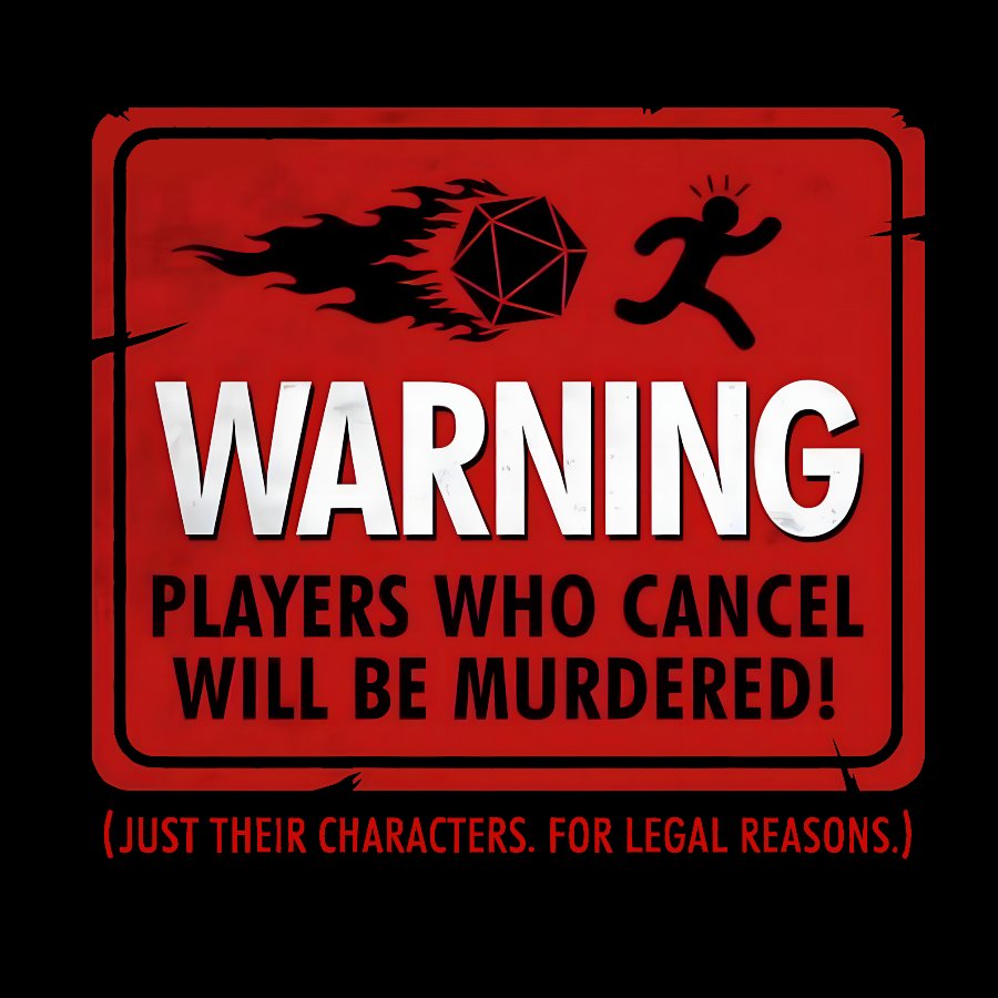 Warning Players Who Cancel Will Be Murdered! Geek T-Shirt