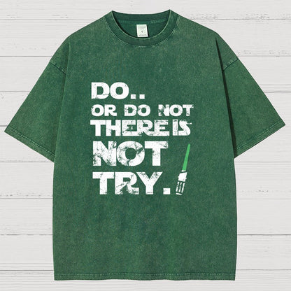 Act Or Don't Act. There Is No Try Vintage Distressed T-shirt