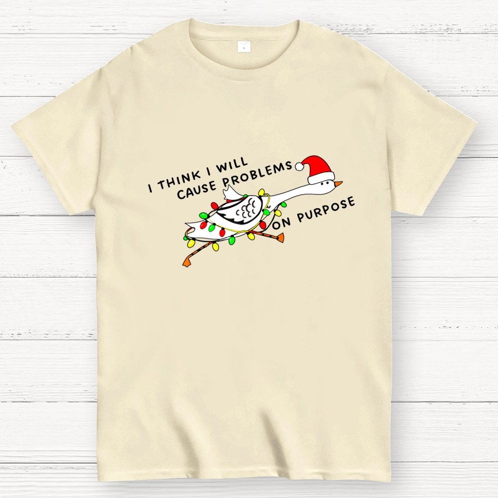 I Think I'll Cause Problems Geek T-Shirt