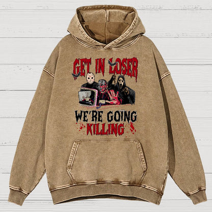 Get In Loser We're Going Killing Vintage Distressed Hoodie