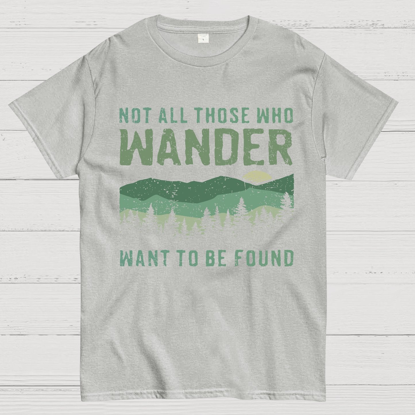 Not All Who Wander Want To Be Found Geek T-Shirt