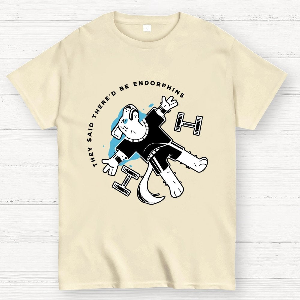 They Said There'd Be Endorphins Unisex Geek T-Shirt