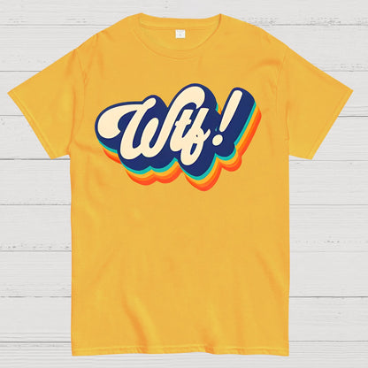 Wtf! Geek T-Shirt