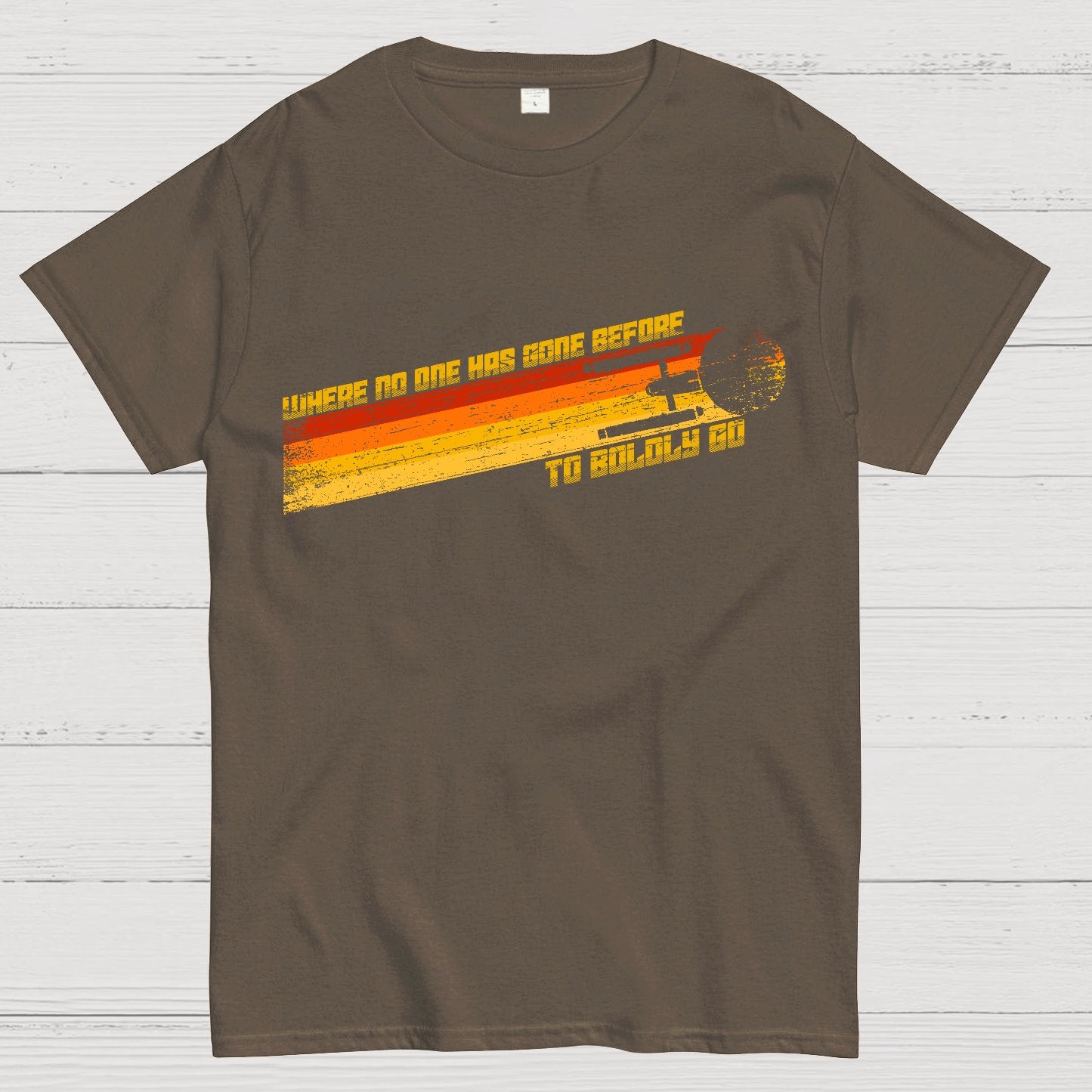 To Boldly Go Where No One Has Gone Before Geek T-Shirt