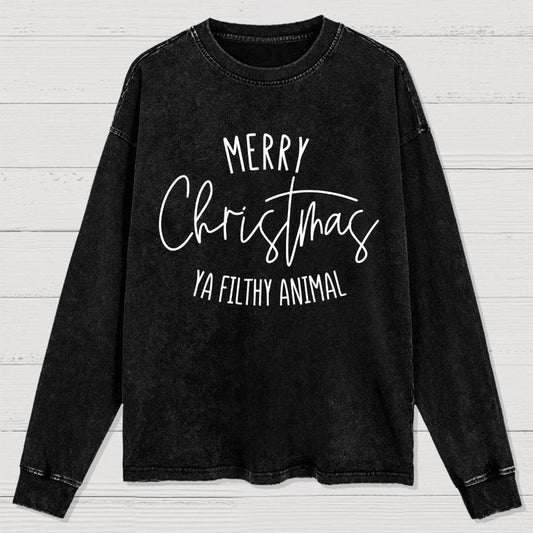 Merry Christmas Ya Filthy Animal Washed Long Sleeve Tee