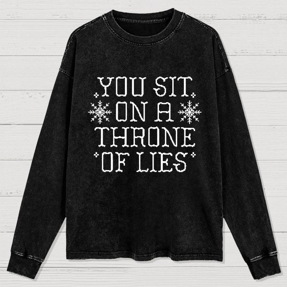 You Sit On A Throne Of Lies Washed Long Sleeve Tee
