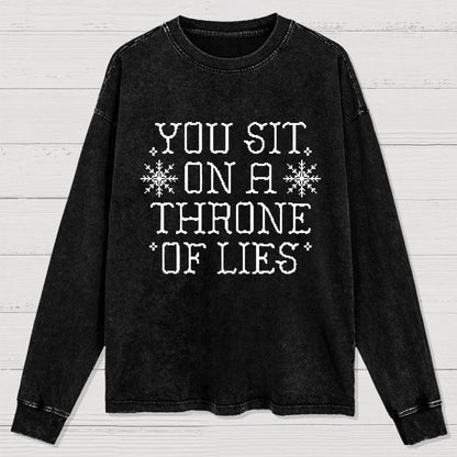 You Sit On A Throne Of Lies Washed Long Sleeve Tee