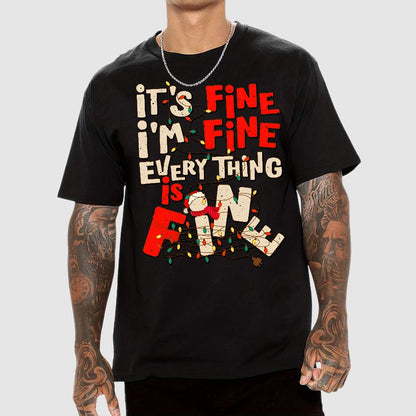 It's Fine I'm Fine Everything Is Fine Geek T-Shirt