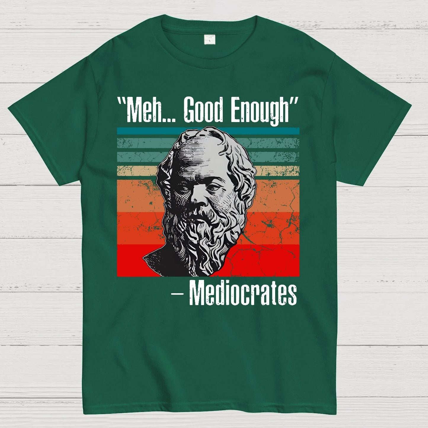Meh Good Enough Mediocrates Geek T-Shirt