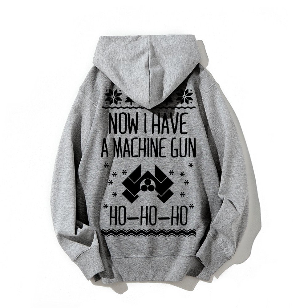Now I Have a Machine Gun Ho-Ho-Ho Printed Back Unisex Cotton Hoodie