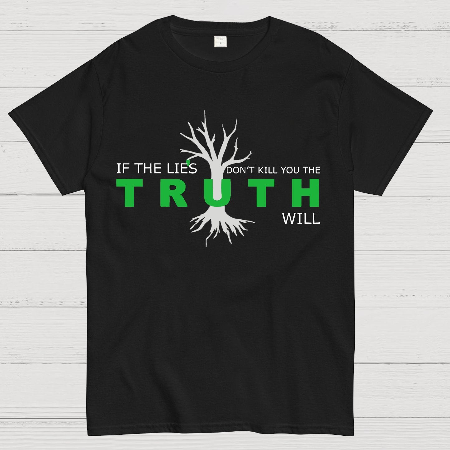If The Lies Don't Kill You The Truth Will Geek T-Shirt