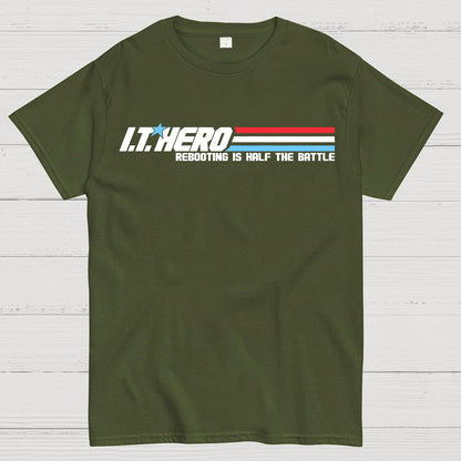 I.T. Hero Rebooting is Half the Battle Geek T-Shirt