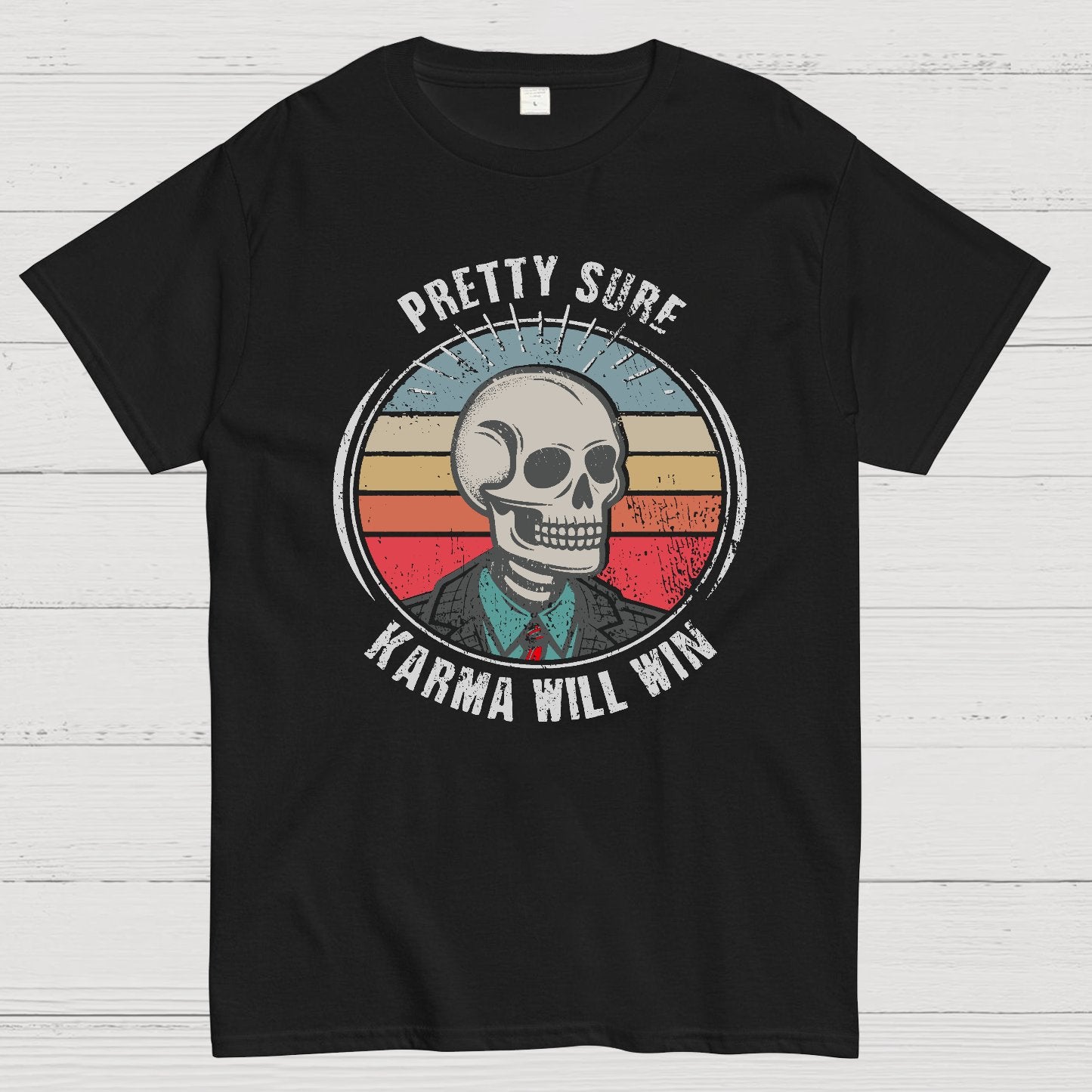 Pretty Sure Karma for the Win Geek T-Shirt