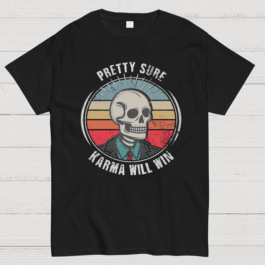 Pretty Sure Karma for the Win Geek T-Shirt