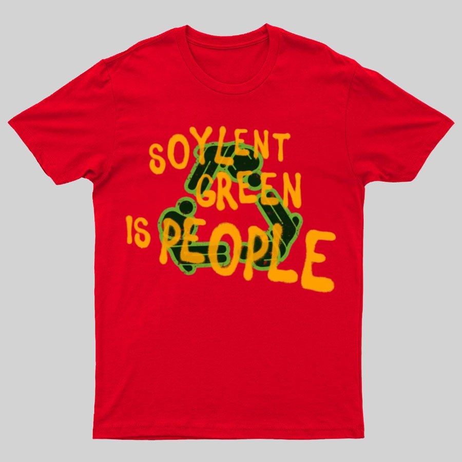 Soylent Green is People 2 Geeky T-Shirt