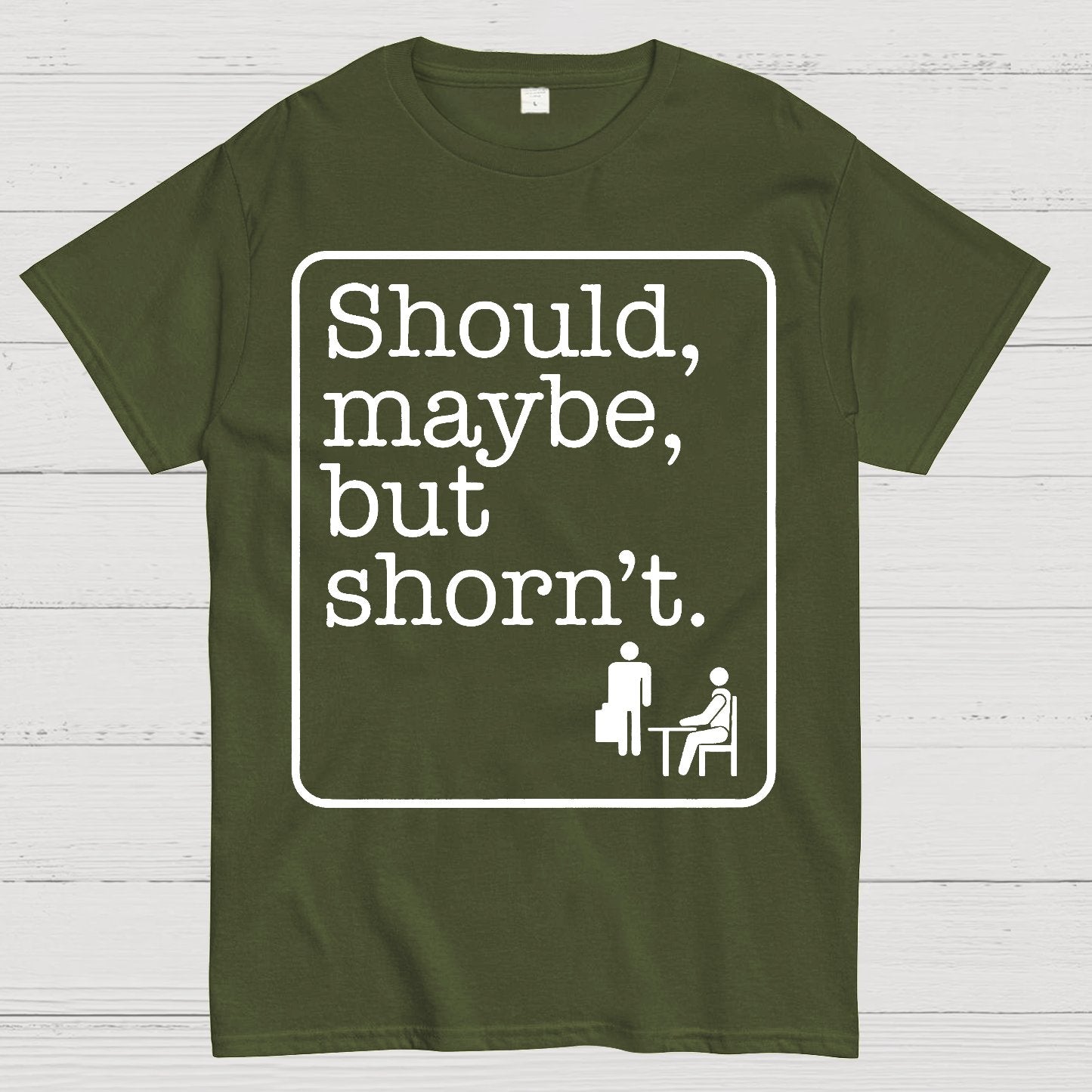 Should, Maybe, But Shorn't Geek T-Shirt