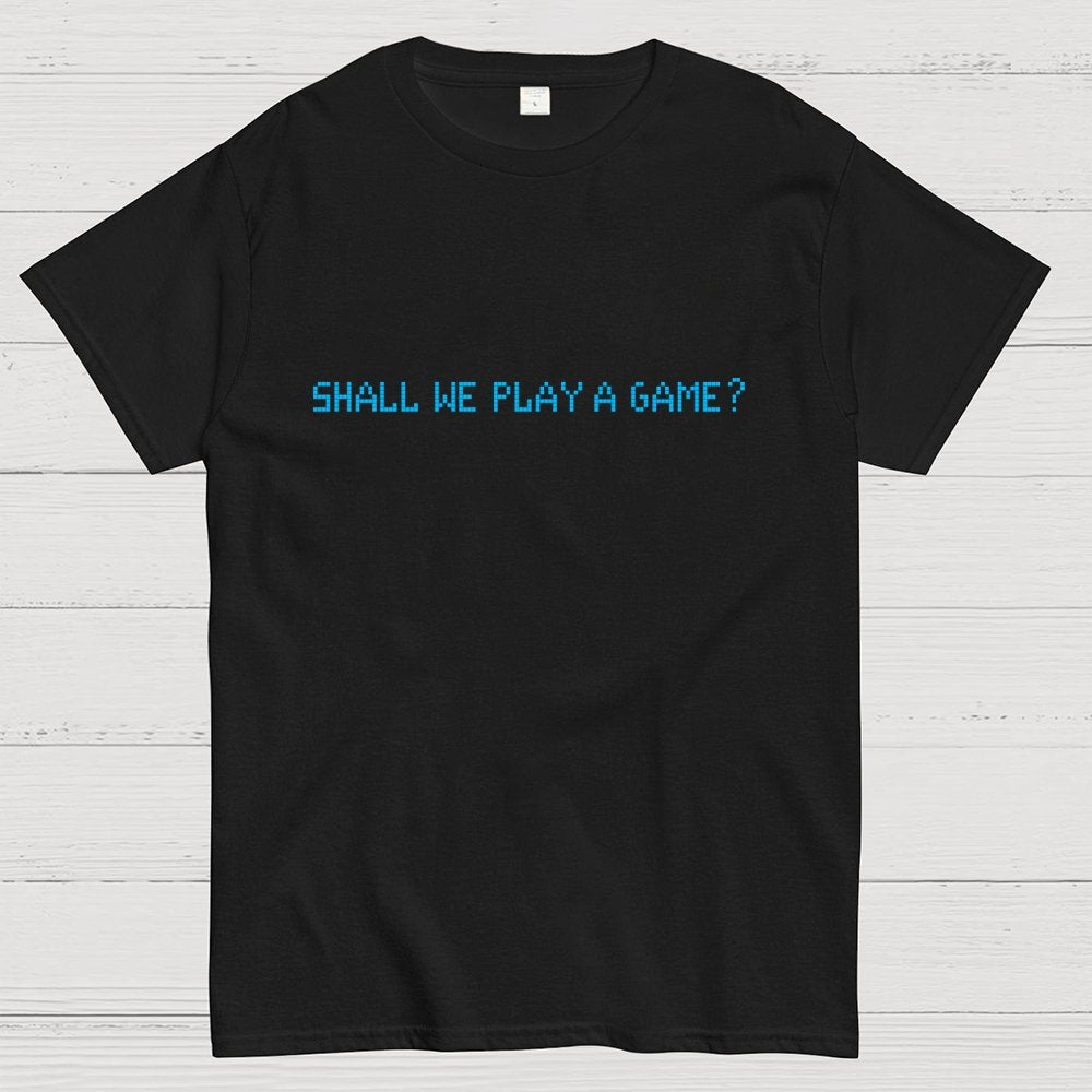 Shall We Play A Game Geek T-Shirt