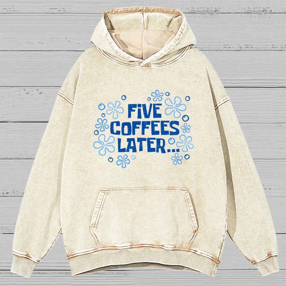 Five Coffee Later Vintage Distressed Hoodie
