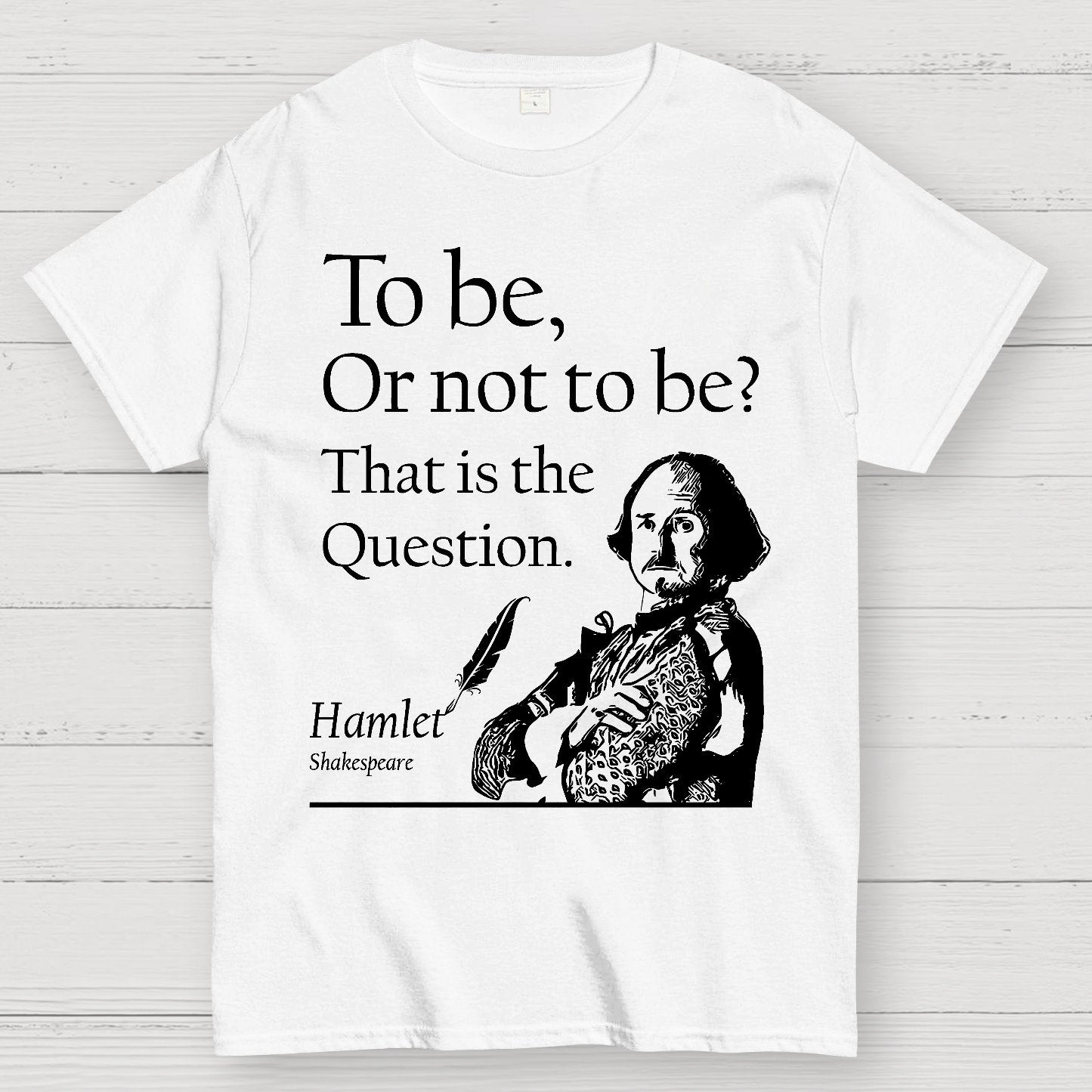 To Be Or Not To Be, Hamlet, Shakespeare Geek T-Shirt