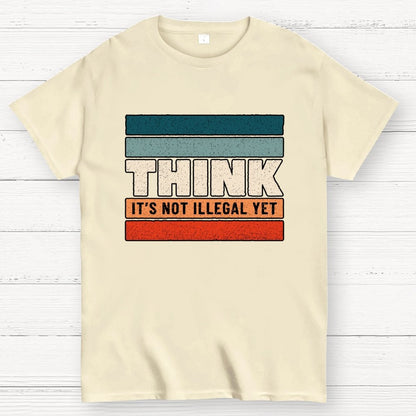 Think – Still Legal Geek T-Shirt
