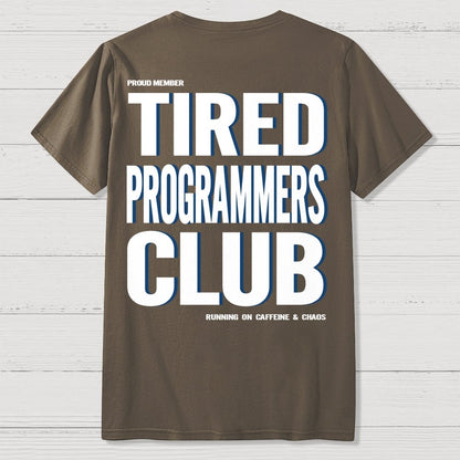 Tired Programmers Club Front And Back Printing Geek T-Shirt
