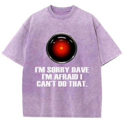 Hal Sorry Dave Quote Vintage Distressed T-shirt