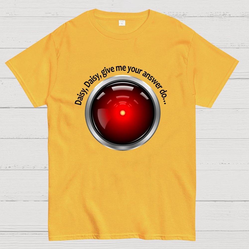Daisy, Daisy, Give Me Your Answer Do Geek T-Shirt