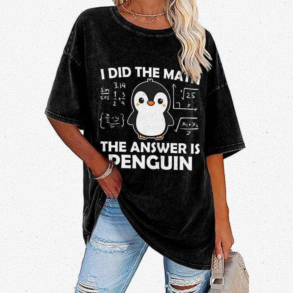 I Did The Math The Answer Is Penguin Vintage Distressed T-shirt