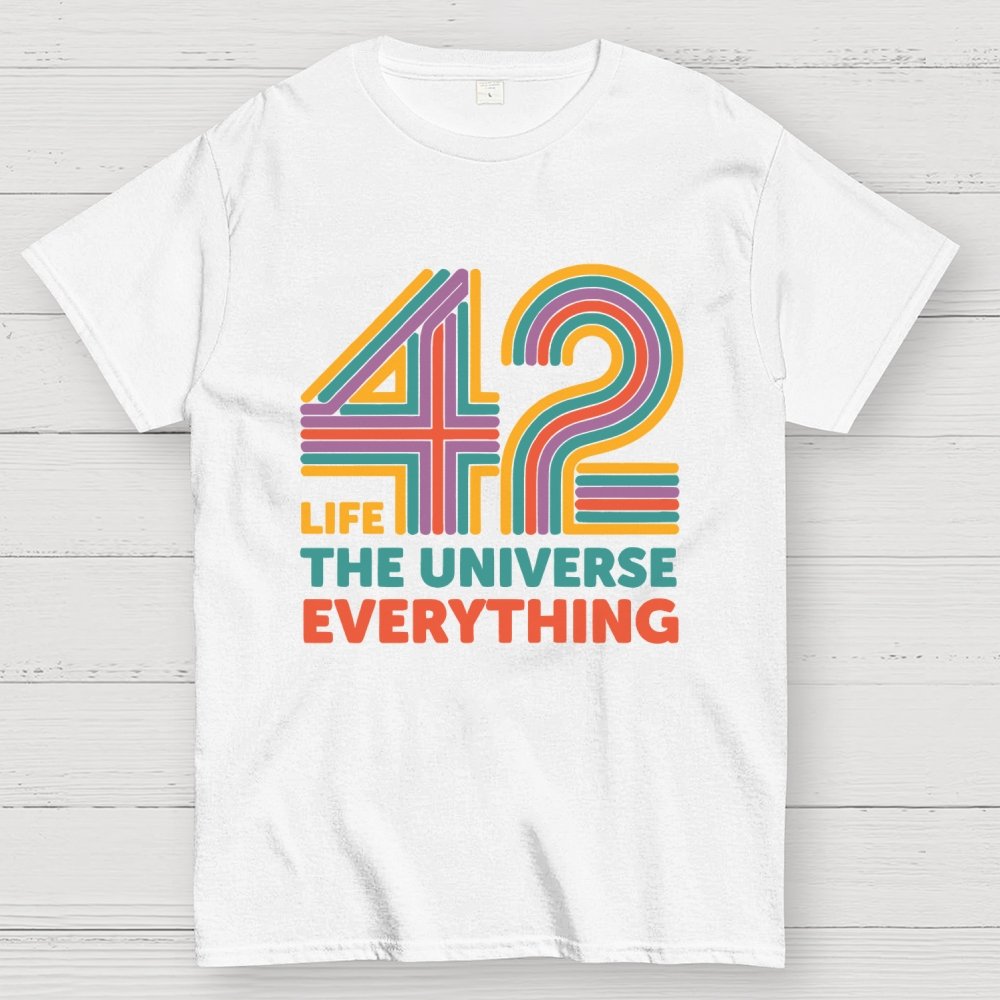 42 Life The Universe Everything Unisex Geek T-Shirt 2508002134