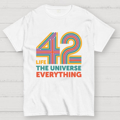 42 Life The Universe Everything Unisex Geek T-Shirt 2508002134