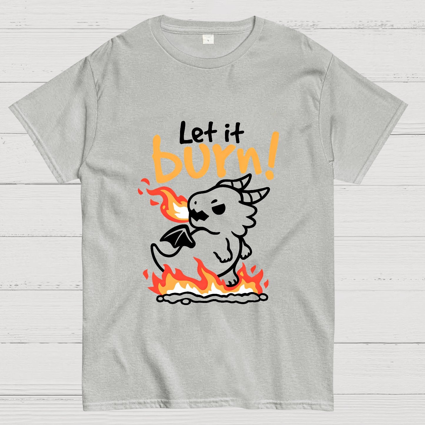 Let it burn Geeky T-Shirt