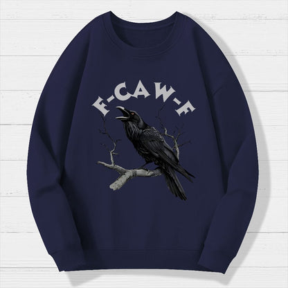 F-Caw-F Funny Crow Geek Cotton Sweatshirt