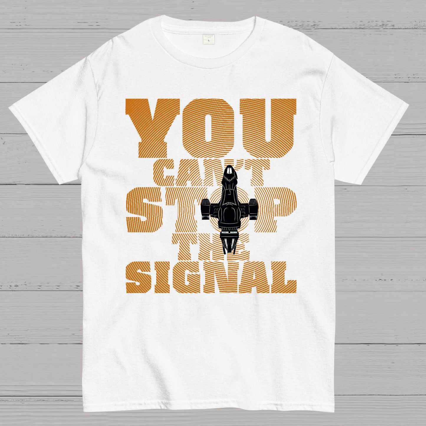 You Can't Stop The Signal Geek T-Shirt