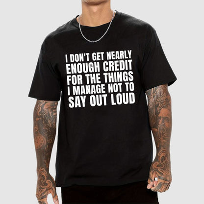 I Don't Get Nearly Enough Credit Geek T-Shirt