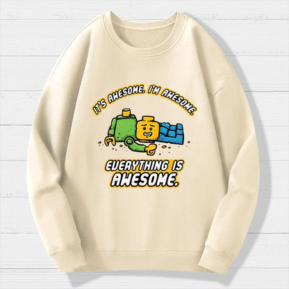 Everything Is Awesome Geek Cotton Sweatshirt