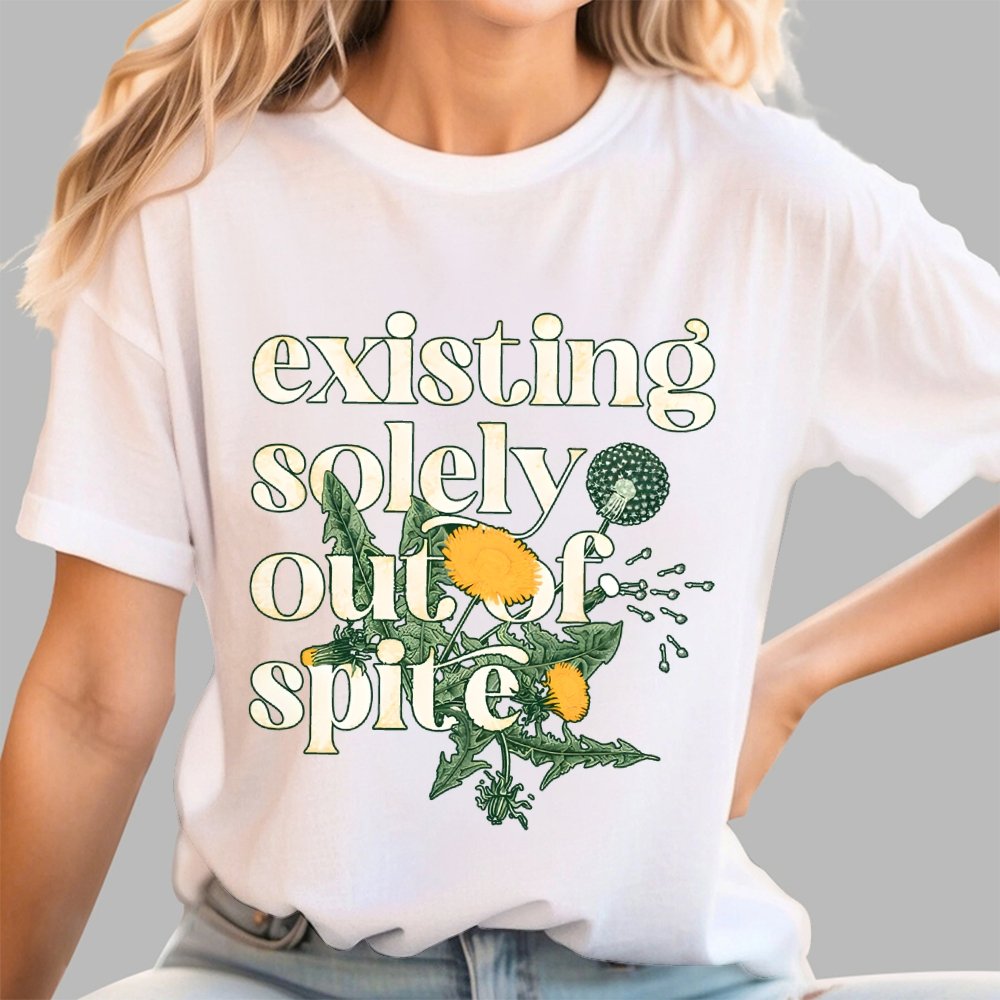 Existing Solely Out Of Spite Geek T-Shirt