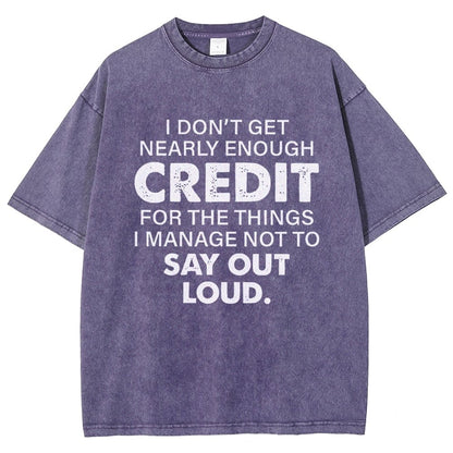 I Don't Get Nearly Enough Credit  Vintage Distressed T-shirt