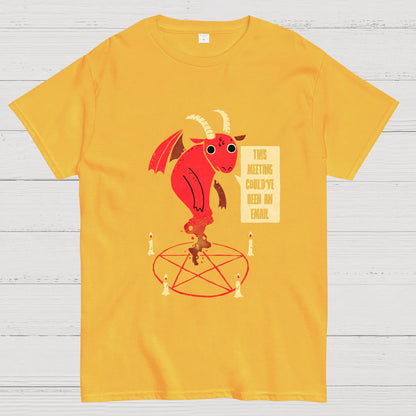 This Meeting Could've Been An Email Geeky T-Shirt