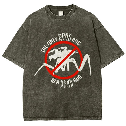The Only Good Bug is a Dead Bug Vintage Distressed T-shirt