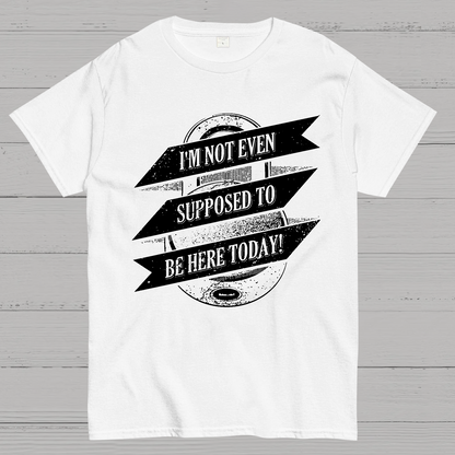 Not Supposed To Be Here Nerdy T-Shirt