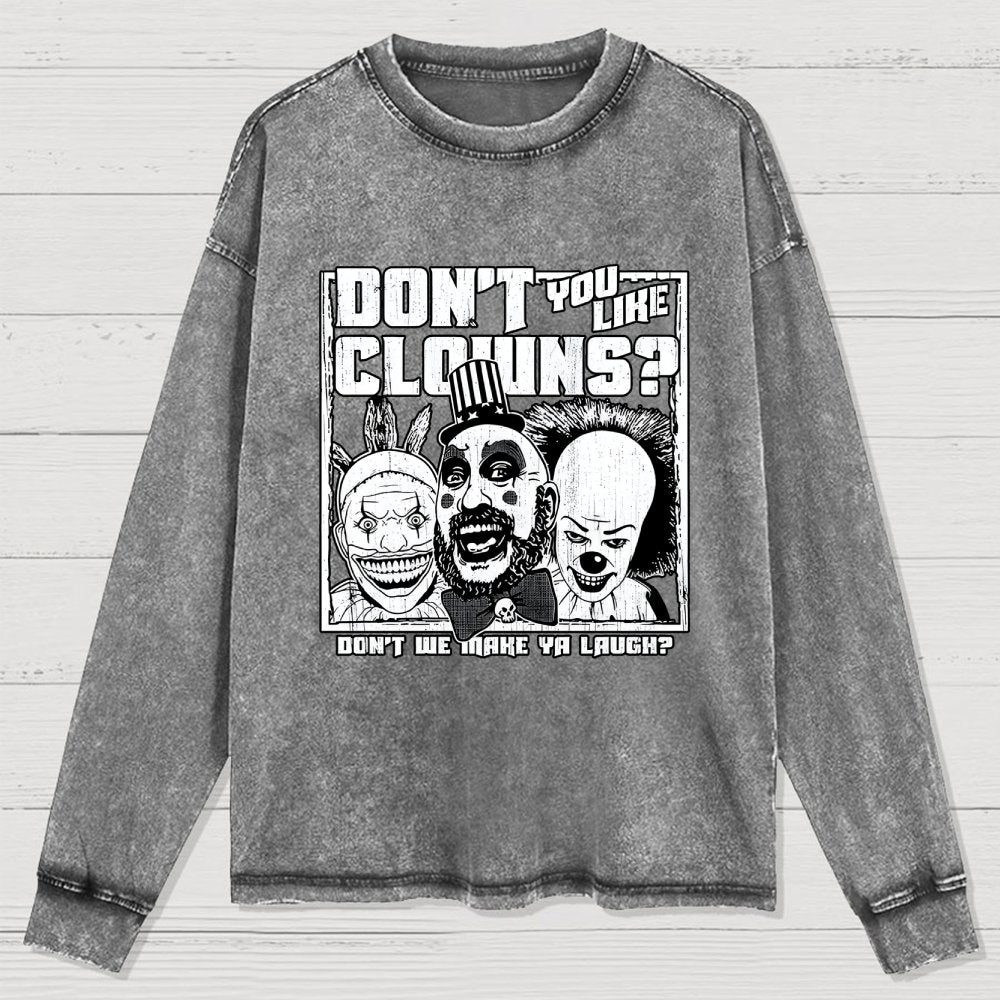 Don't You Like Clowns Washed Long Sleeve Tee