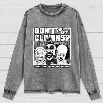 Don't You Like Clowns Washed Long Sleeve Tee