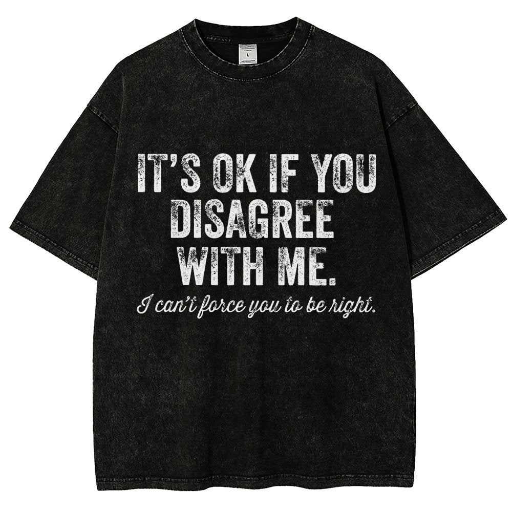 OK If You Disagree Funny Sarcasm Vintage Distressed T-shirt