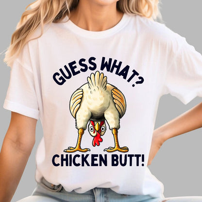 Guess What？Chicken Butt！Funny Geek T-Shirt