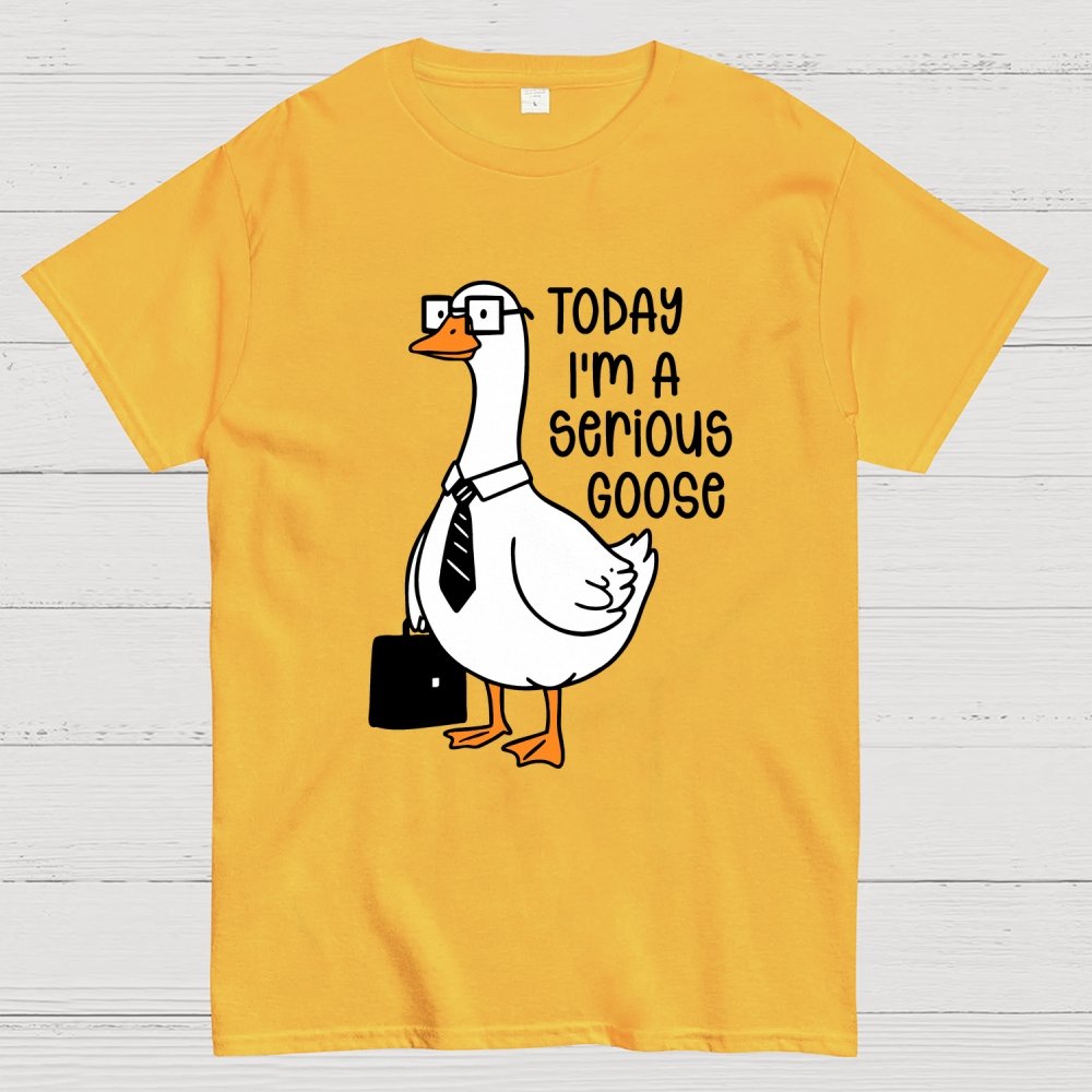 Today I'm A Serious Goose Geek T-Shirt