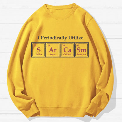 I Use Sarcasm Regularly Geek Cotton Sweatshirt