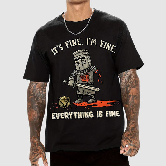 Its Fine Im Fine Everything Is Fine Geek T-Shirt