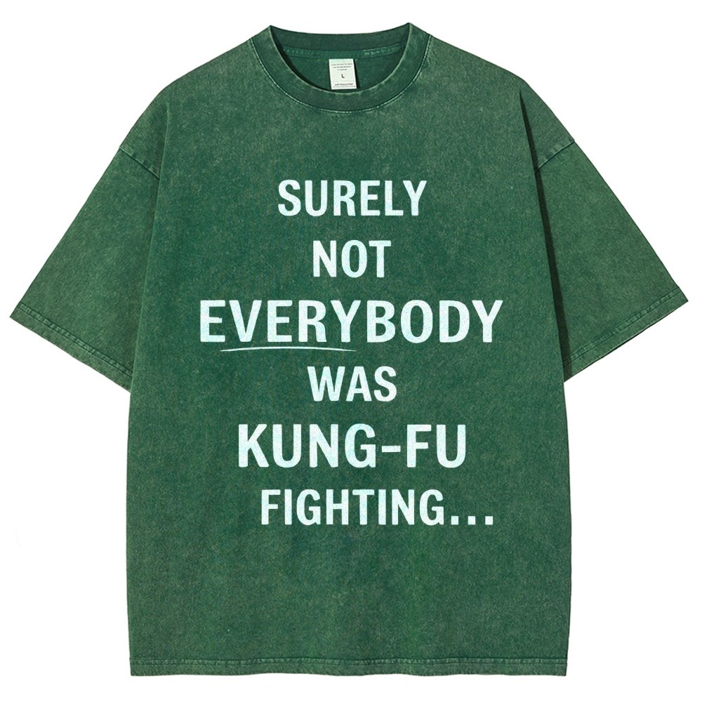 Surely Not Everybody Was Kung-Fu Fighting Vintage Distressed T-shirt